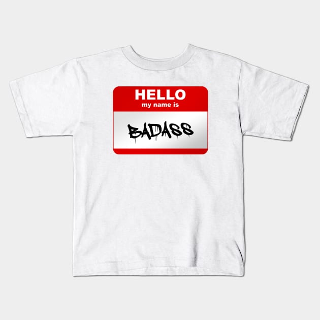 Hello my name is Badass Kids T-Shirt by Smurnov